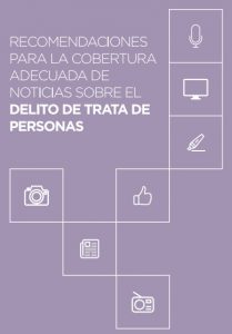 Trata de personas: Para un adecuado y respetuoso abordaje periodístico
