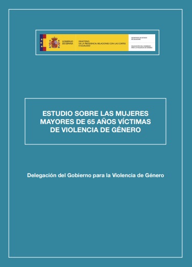 Estudio sobre las mujeres mayores de 65 años víctimas de violencia de género