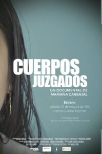 Cuerpos Juzgados: se estrena el documental de la periodista Mariana Carbajal