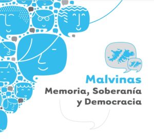 Malvinas. Memoria, Soberanía y Democracia