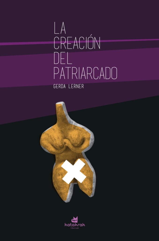La creación del patriarcado, de Gerda Lerner #Tecuentounlibro